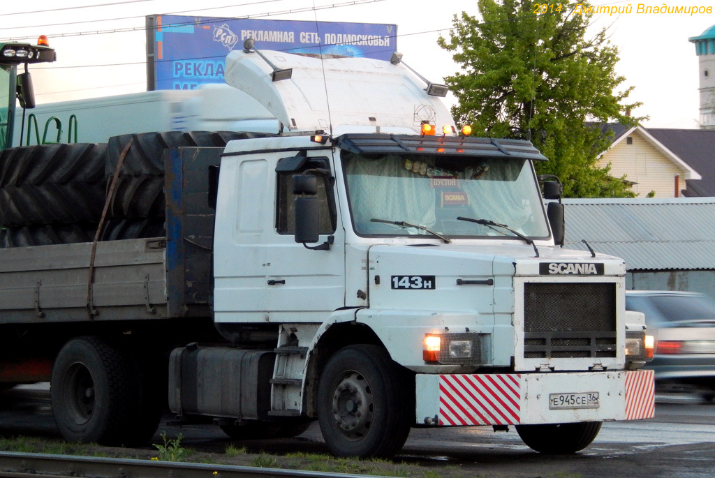 Воронежская область, № Е 945 СЕ 36 — Scania (II) T-Series 143H